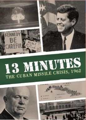 13 MINUTES CUBAN MISSLE CRISIS