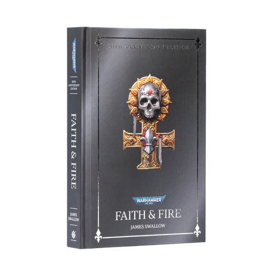 Warhammer 40,000: FAITH AND FIRE: ANNIVERSARY EDITION (HB) - GamesLand Canada